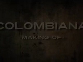 Colombiana - Featurette / Making Of  Olivier Megaton [VF|HD]