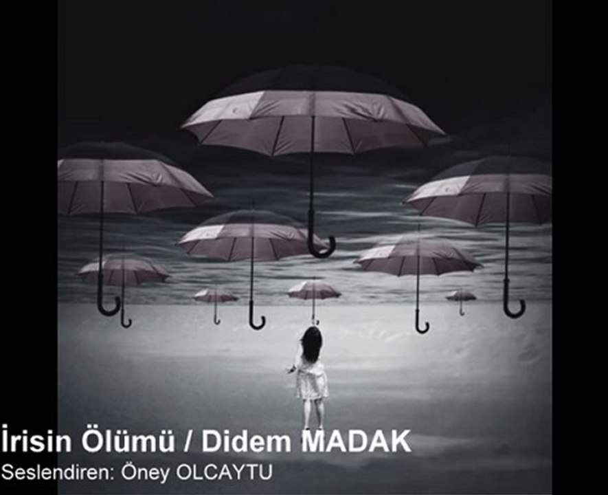 İrisin Ölümü / Didem MADAK