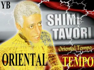 SHIMI TAVORI "ORIENTAL TEMPO" BY YOEL BENAMOU שׁימי תבורי