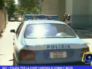 BAT | Polizia per la COISP carenza di uomini e mezzi