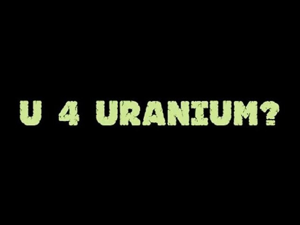 U 4 Uranium?
