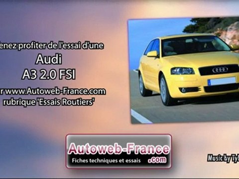 Essai Audi A3 2.0 FSI - Autoweb-France