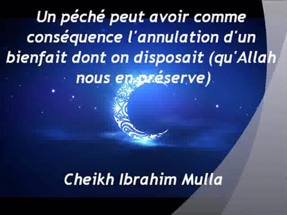 Un péché peut avoir comme conséquence l'annulation d'un bienfait dont on disposait {Cheikh Ibrahim Mulla}