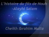 L'histoire du fils de Nouh - Alayhi Salam - {Cheikh Ibrahim Mulla}