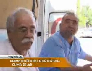 KARIMIN DEDİĞİ DEDİK ÇALDIĞI KONTRBAS