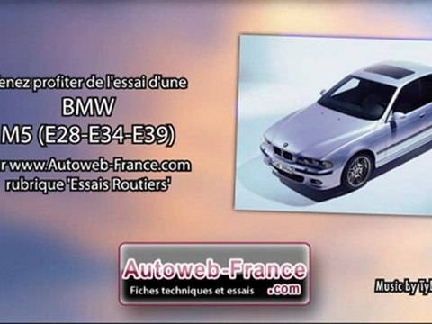 Essai BMW M5 (E28-E34-E39) - Autoweb-France
