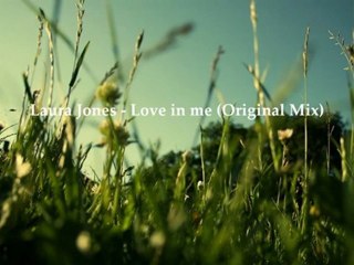 Laura Jones - Love In Me (Original Mix)