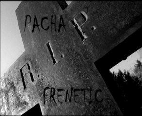 Pacha Frenetic - R.I.P.