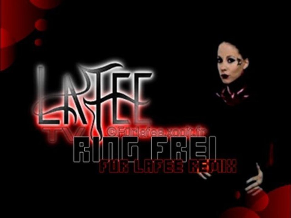 LaFee - Ring Frei FUR LAFEE REMIX