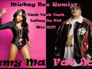 Remy Ma & Fat Joe - Yeah Yeah Yeah / Lakey Da Kid Mix 2011 (Remix By MickeyNox)