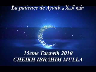13. "La patience de Ayoub عليه السلام " {Cheikh Ibrahim Mulla}