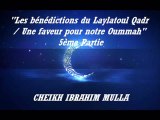 22. Les bénédictions du Laylatoul Qadr  Une faveur pour notre Oummah 5ème Partie {Cheikh Ibrahim Mulla}