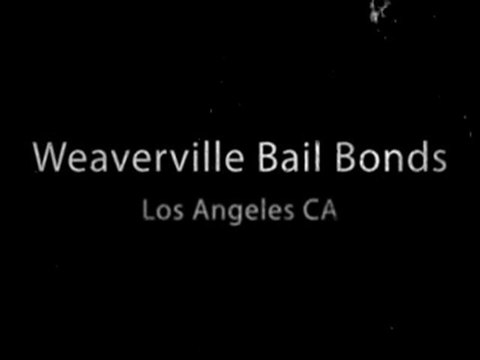 Weaverville Bailbonds Get Out FAST (866) 545 9353