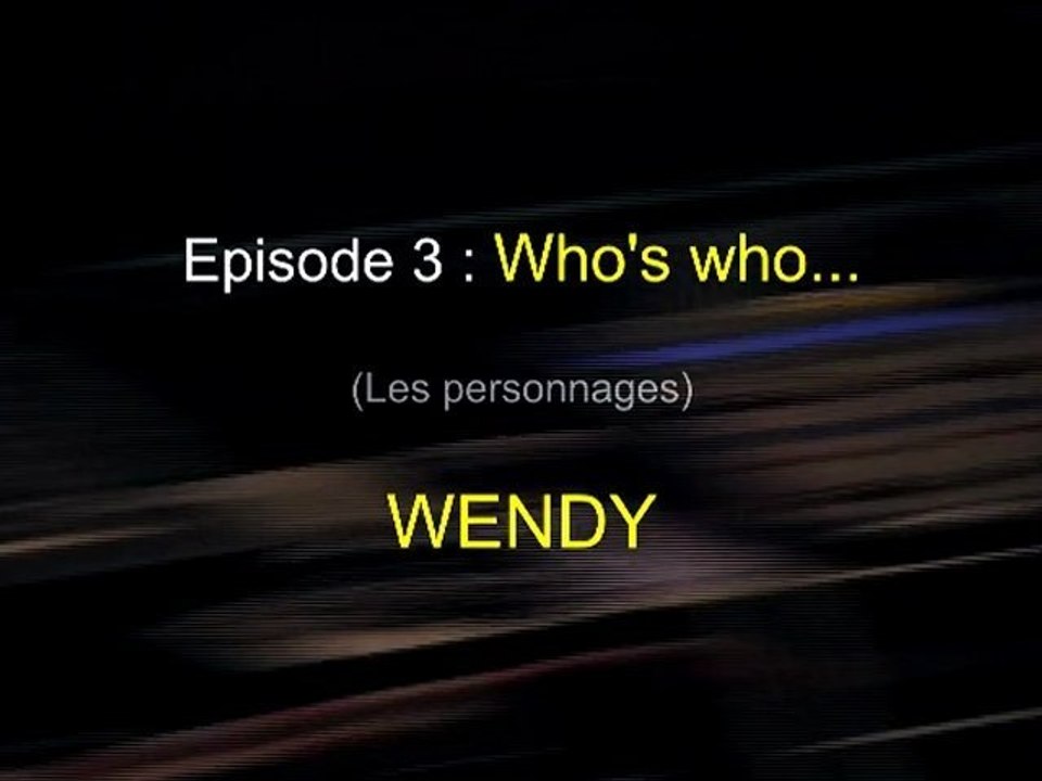 J'aurais voulu être égyptien - Le journal de la création - Episode 3 - Who's Who (les personnages)  : WENDY