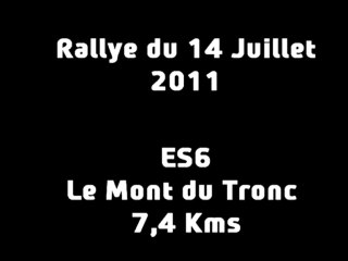ES6 Rallye du 14 Juillet 2011 (Le Mont du Tronc)