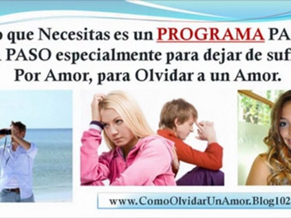 como olvidar un amor - consejos para olvidar un amor - olvidar un amor