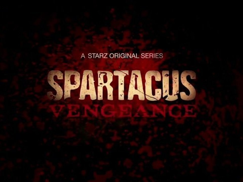 Spartacus Vengeance (Spartacus Blood And Sand - Saison 2) - Trailer / Bande-Annonce [VO|HD]