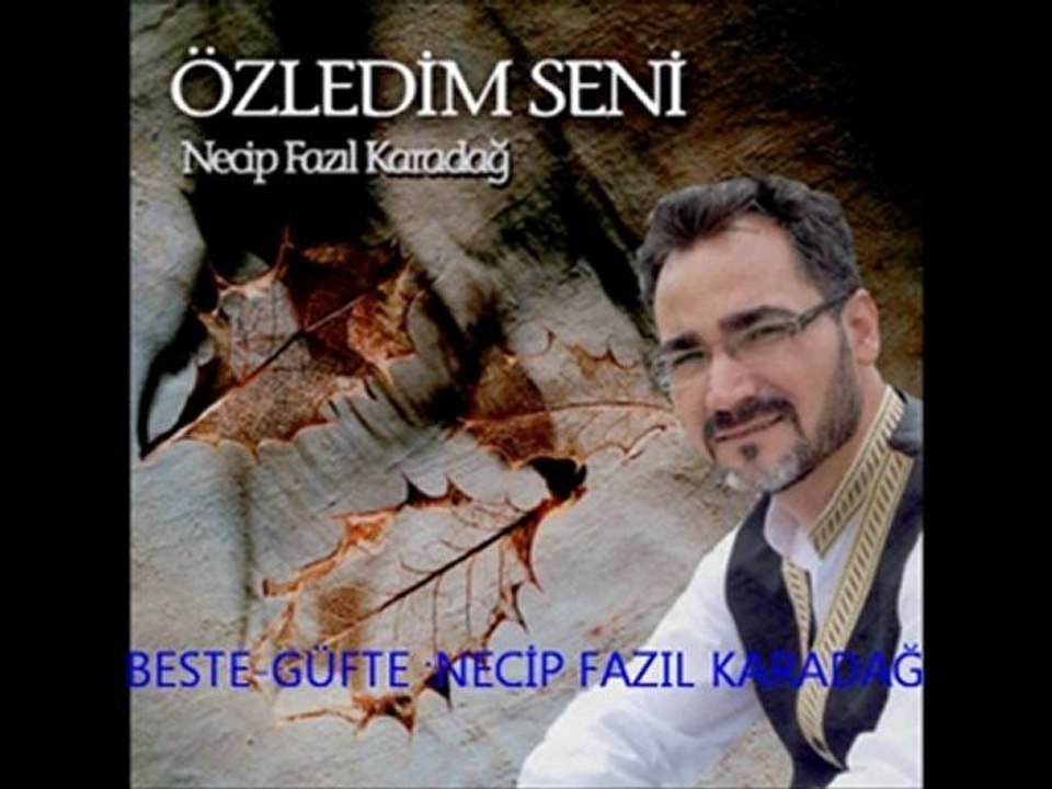 sehr'i ramazan YENİ necip fazil karadağ beste güfte necip fazıl karadağ özledim seni albümünden süper ramazan ilahisi harika bir beste harika bir yorum tek telimeyle süper olmuş hocam sesinize sağlık ramazan ilahisi ancak bu kadar güzel yaz