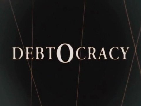 LA GOUVERNANCE PAR LA DETTE - DEBTOCRACY 1SUR2