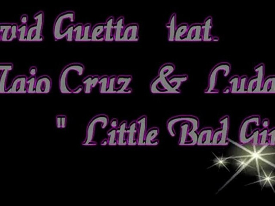 David Guetta Feat. Taio Cruz & Ludacris - Little Bad Girl  ★вყ ѕтσямувєαѕт★