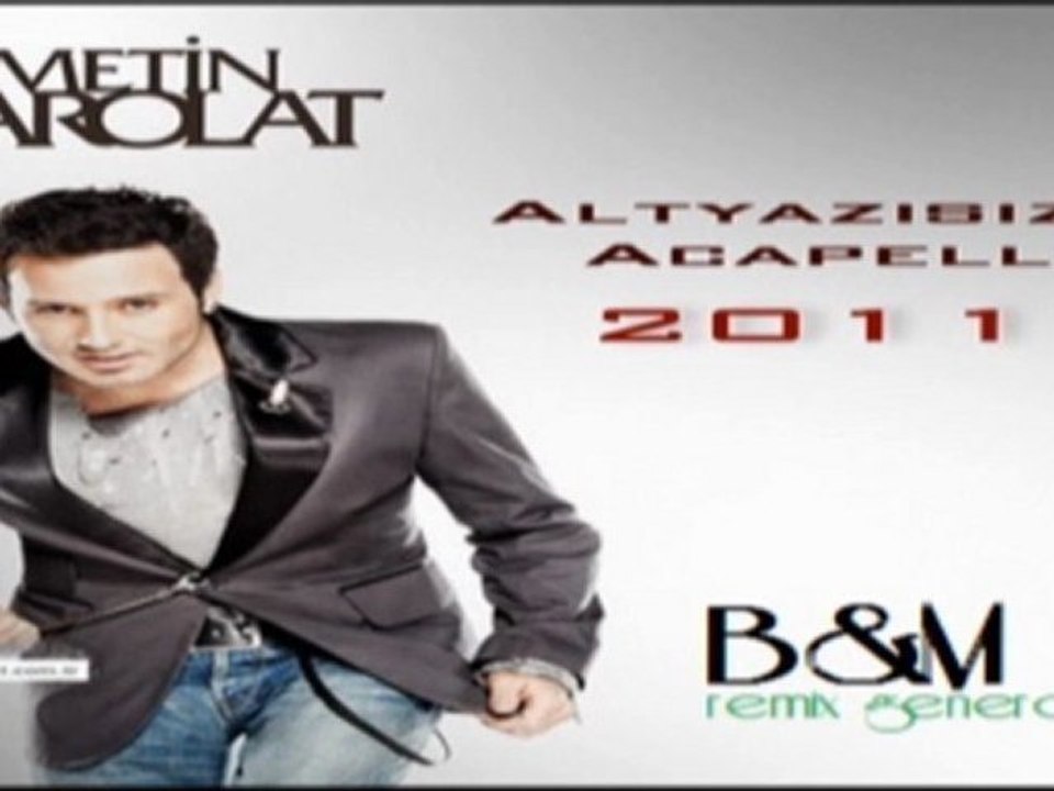Metin Arolat - Altyazısız (B&M Remix Generation Versiyon)