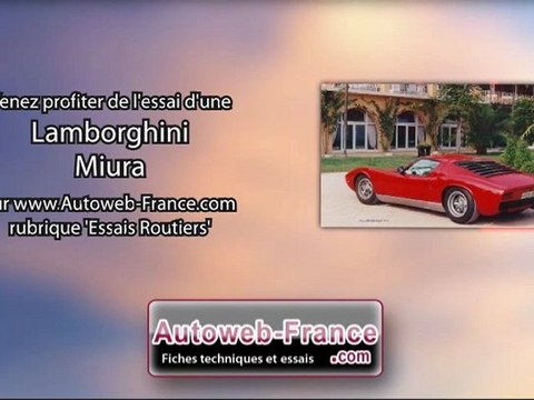 Essai Lamborghini Miura - Autoweb-France