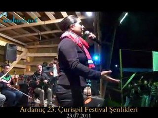 Ardanuç 23. Çurispil Festival Şenlikleri  - Latife Eraslan