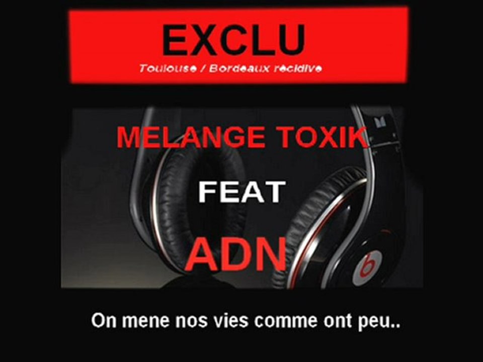 melange toxic   freestyle    aieeeeeeeeee