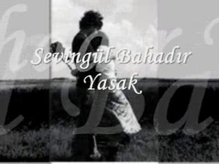 Sevingül Bahadır - Yasak ( Kırık Dökük )