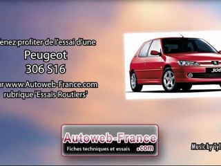 Essai Peugeot 306 S16 - Autoweb-France