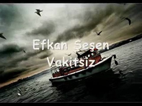 Efkan Şeşen - Vakitsiz...( Akustik Versiyon )