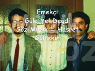 Emekçi - Güle Yel Değdi...