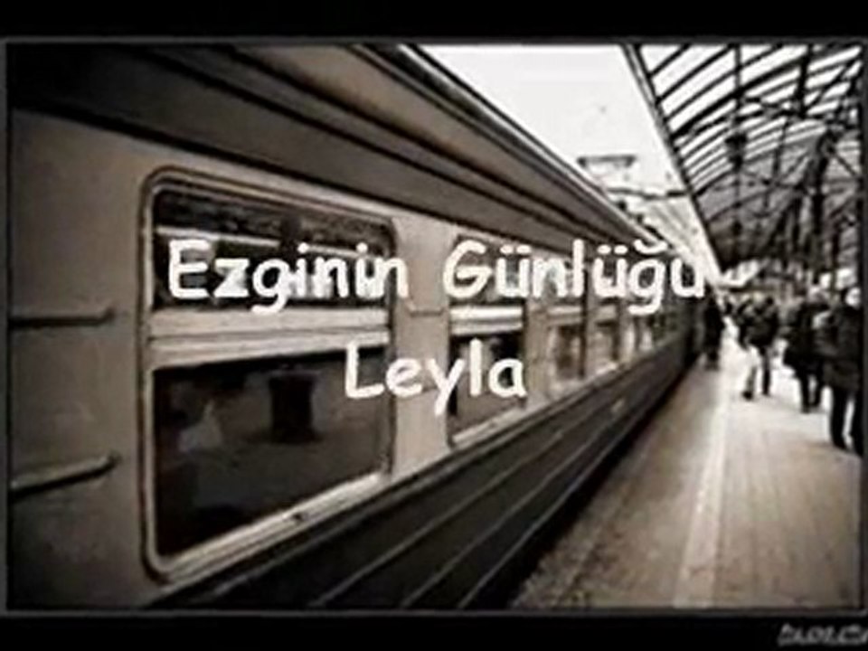 Ezginin Günlüğü - Leyla.