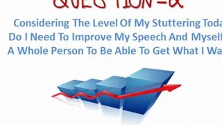 How Can I Stop Stuttering Stammering - 4 Answers!