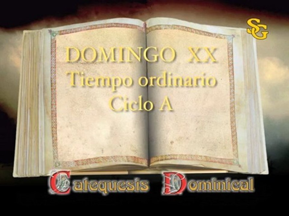 Videocatequesis domingo XX t. ordinario-A