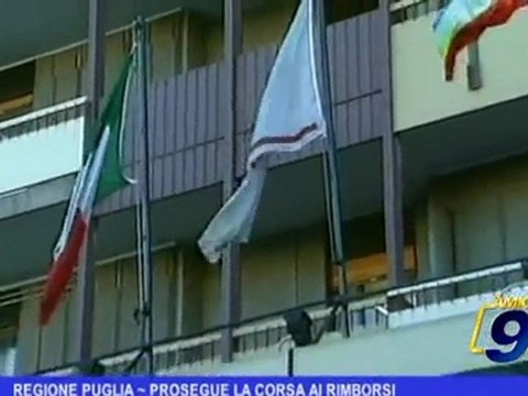 Regione Puglia Prosegue la corsa ai rimborsi
