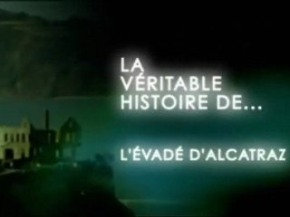 LA VERITABLE HISTOIRE DE L'EVADE D'ALCATRAZ (1)