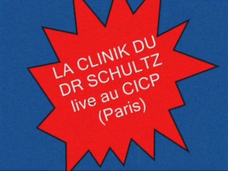 la clinik du dr Schultz. Twenty flight rock (live)