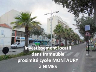NIMES Pompidou, IMMEUBLE en INVESTISSEMENT LOCATIF proximité lycée Montaury
