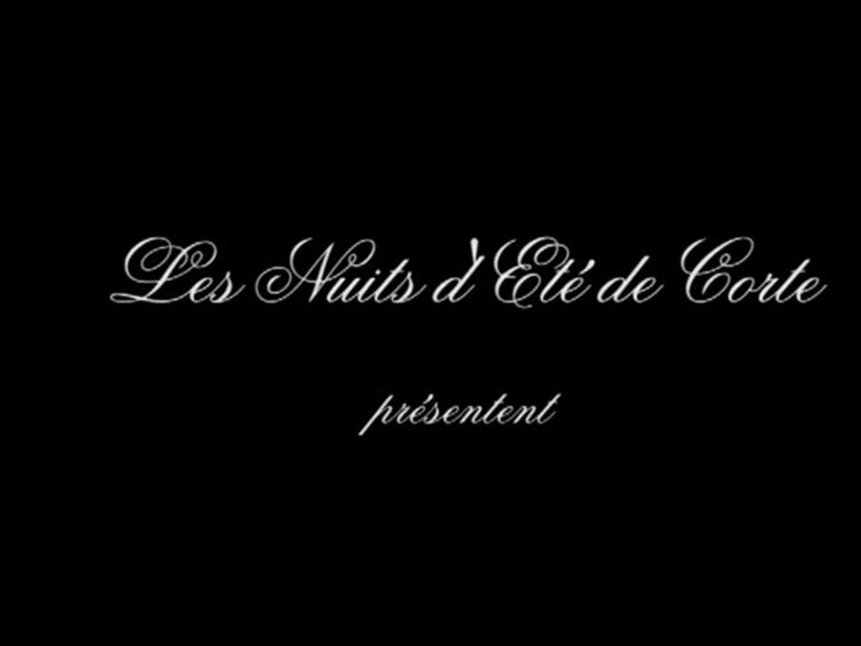 Extrait de la soirée d'inauguration des Nuits d'Eté de Corte