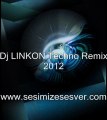 sesimize sesver - Dj LINKON Techno Remix 2012