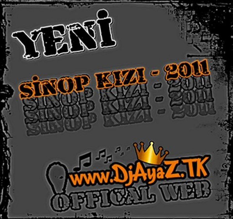 Dj AyaZ - Sinop Kızı - 2011