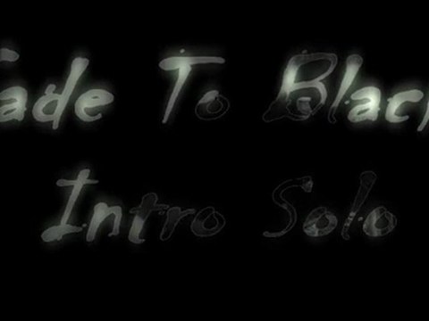 Fade To Black-Metallica- Intro and Final Solo