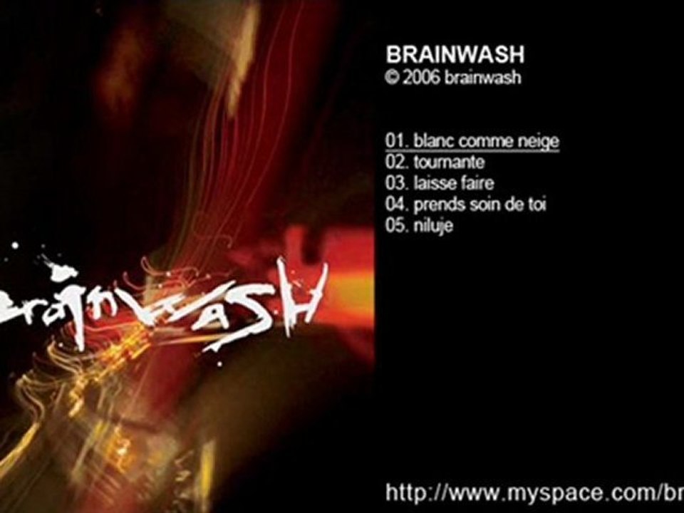 BRAINWASH - brainwash - Blanc comme neige - 2006