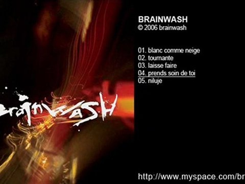 BRAINWASH - brainwash - Prends soin de toi - 2006