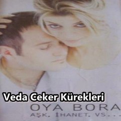 Oya & Bora - Veda Ceker Kürekleri