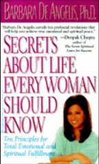 Barbara DeAngelis Secrets about Life Every Woman should know Book Review and Summary