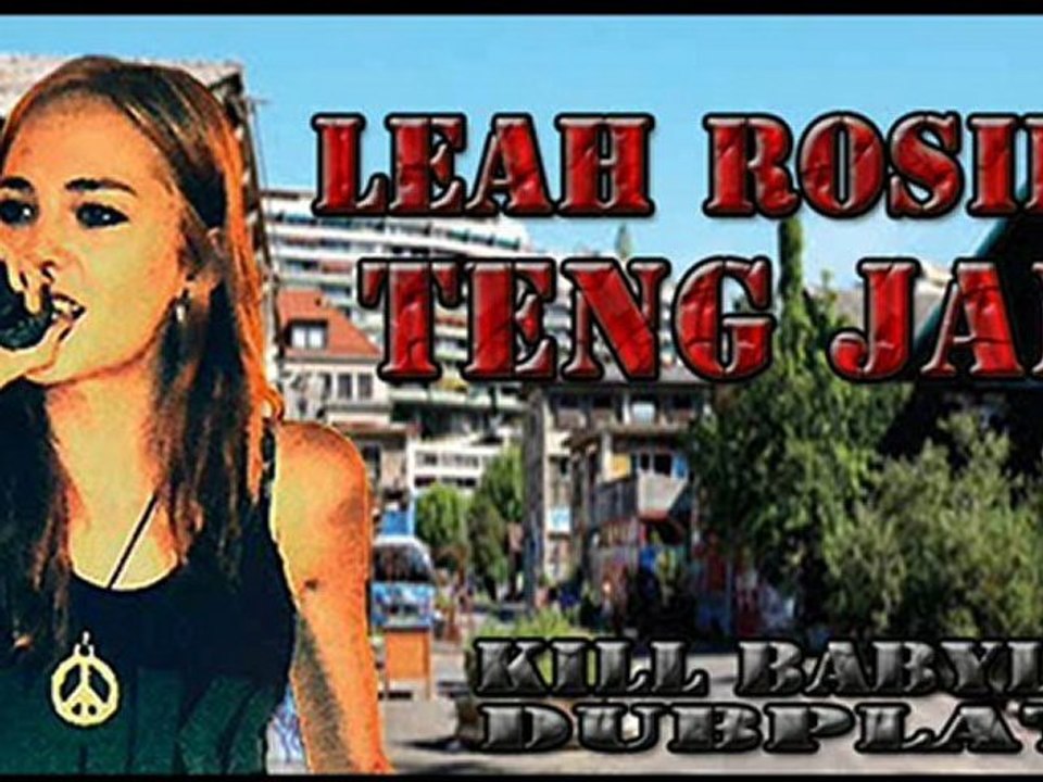 LEAH ROSIER - TENG JAM DUBPLATE KILL BABYLON SOUND