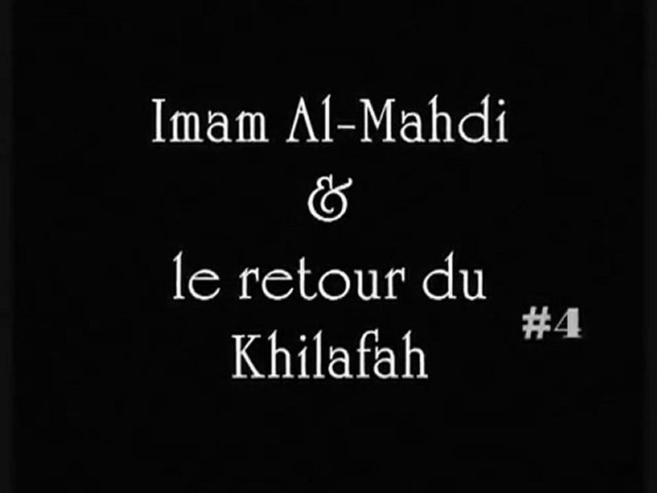 ‪Al-Mahdi & le retour du Khilafah Pt 04/09
