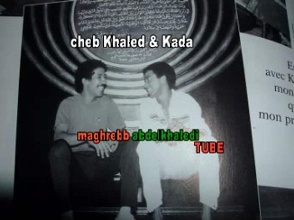 cheb Khaled et cheb Kada en concert .. mon son "pourri" adorable ;)